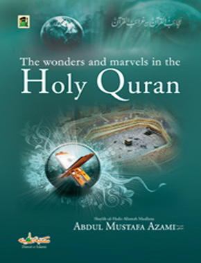 The wonders and marvels in the Holy Quran